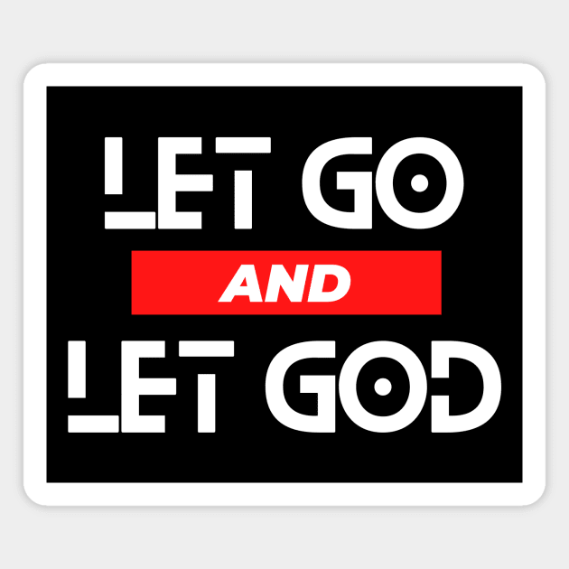 Let Go and Let God | Christian Saying Magnet by All Things Gospel